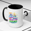 Humor Mug - I Don't Have Enough Coffee