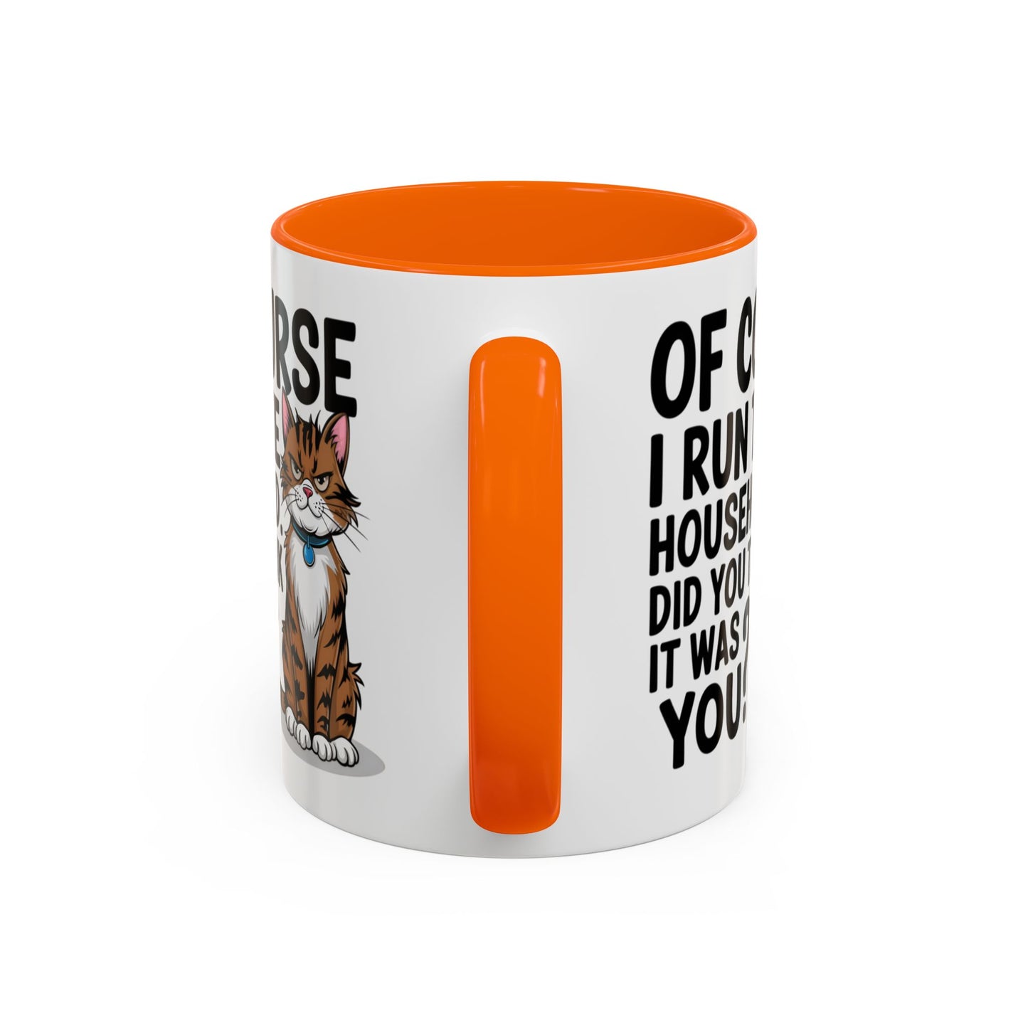 Animal Mug - Of Course I Run This Household