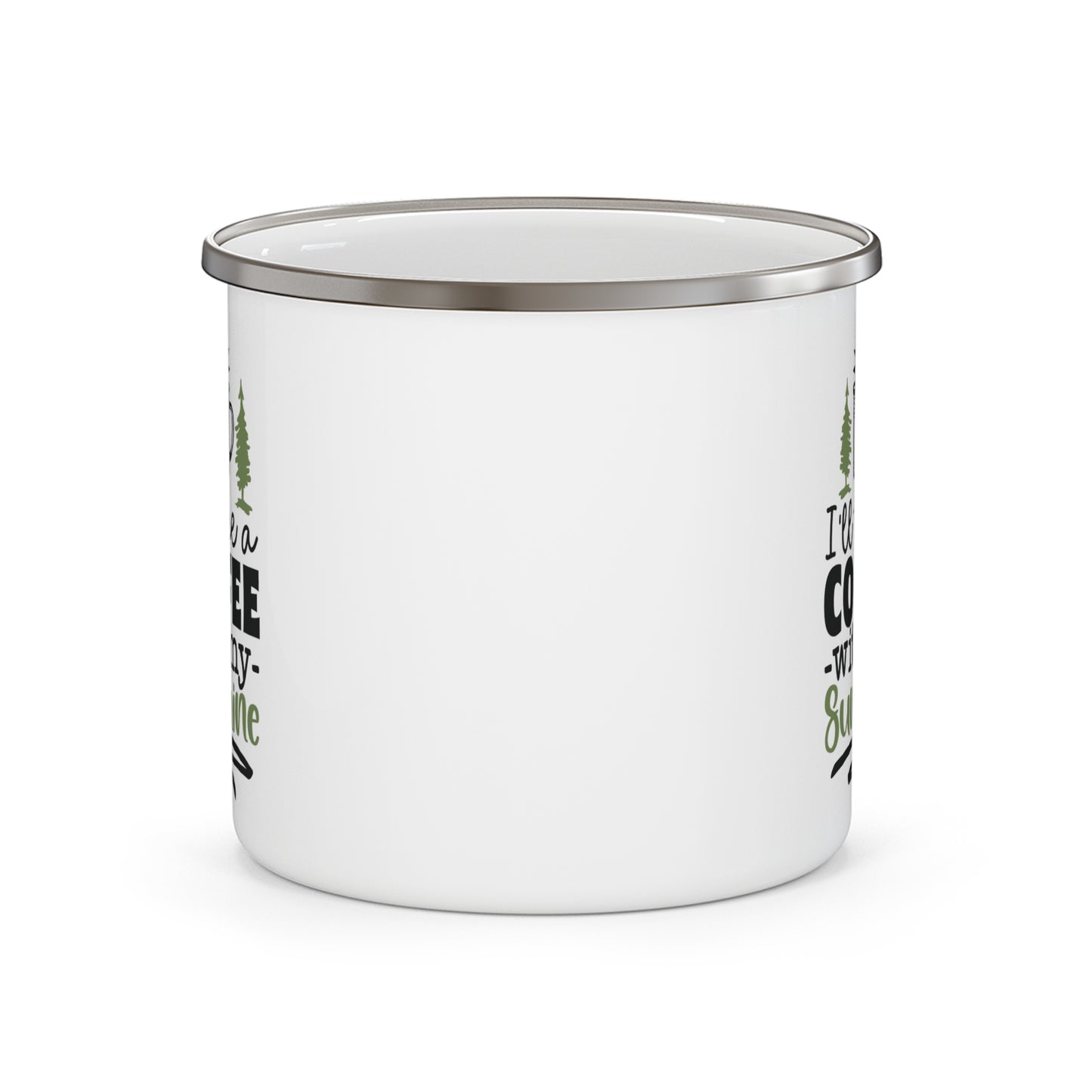 Adventure Mug - I'll Take Coffee With My Sunshine