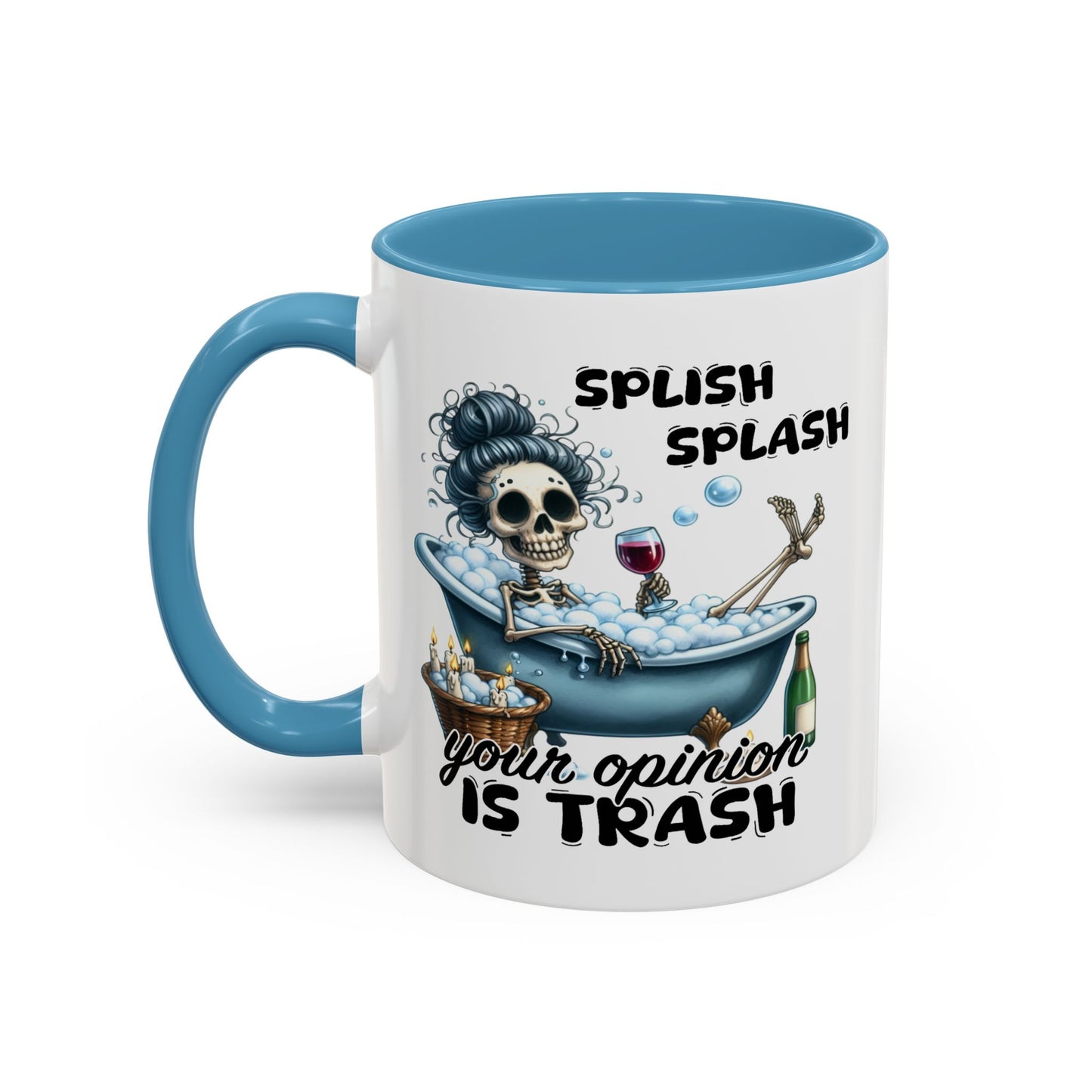 Humor Mug - Splish Splash Your Opinion is Trash