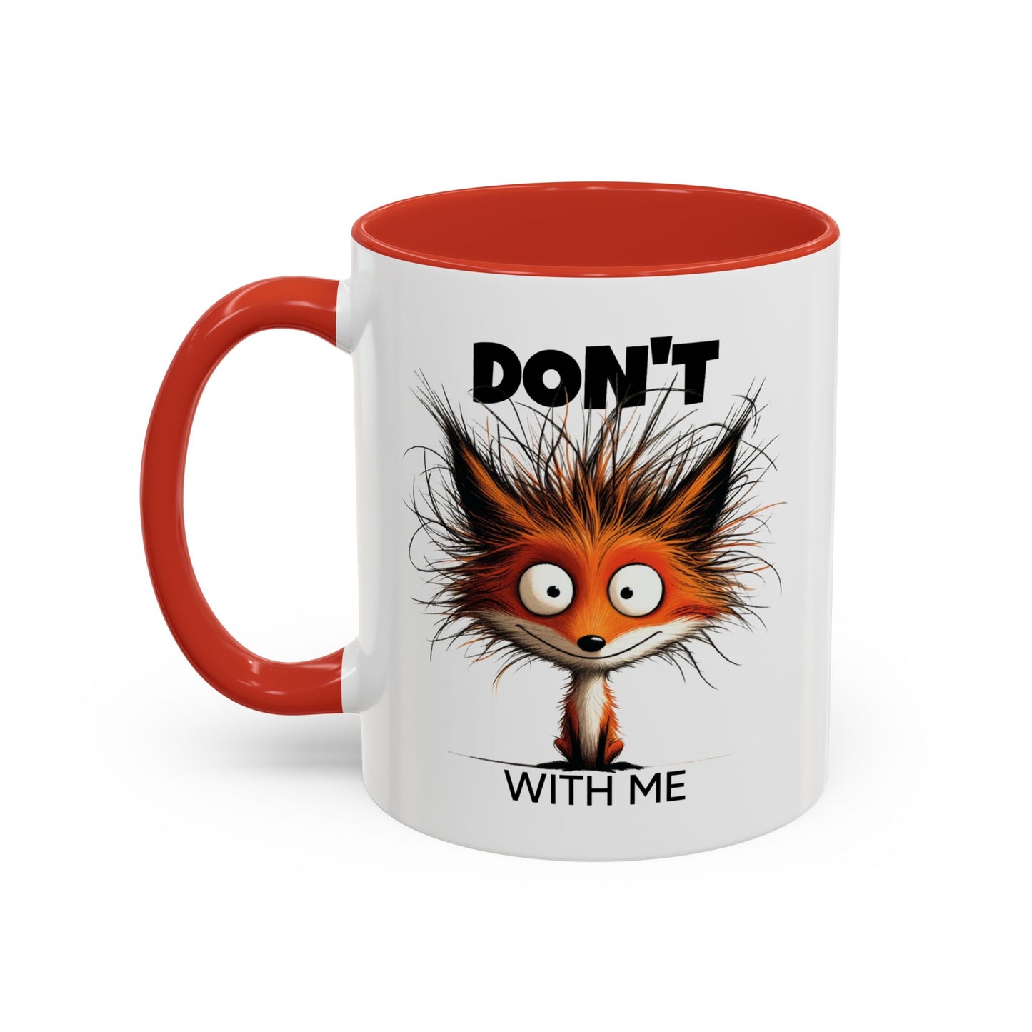 Humor Mug - Don't Fox With Me