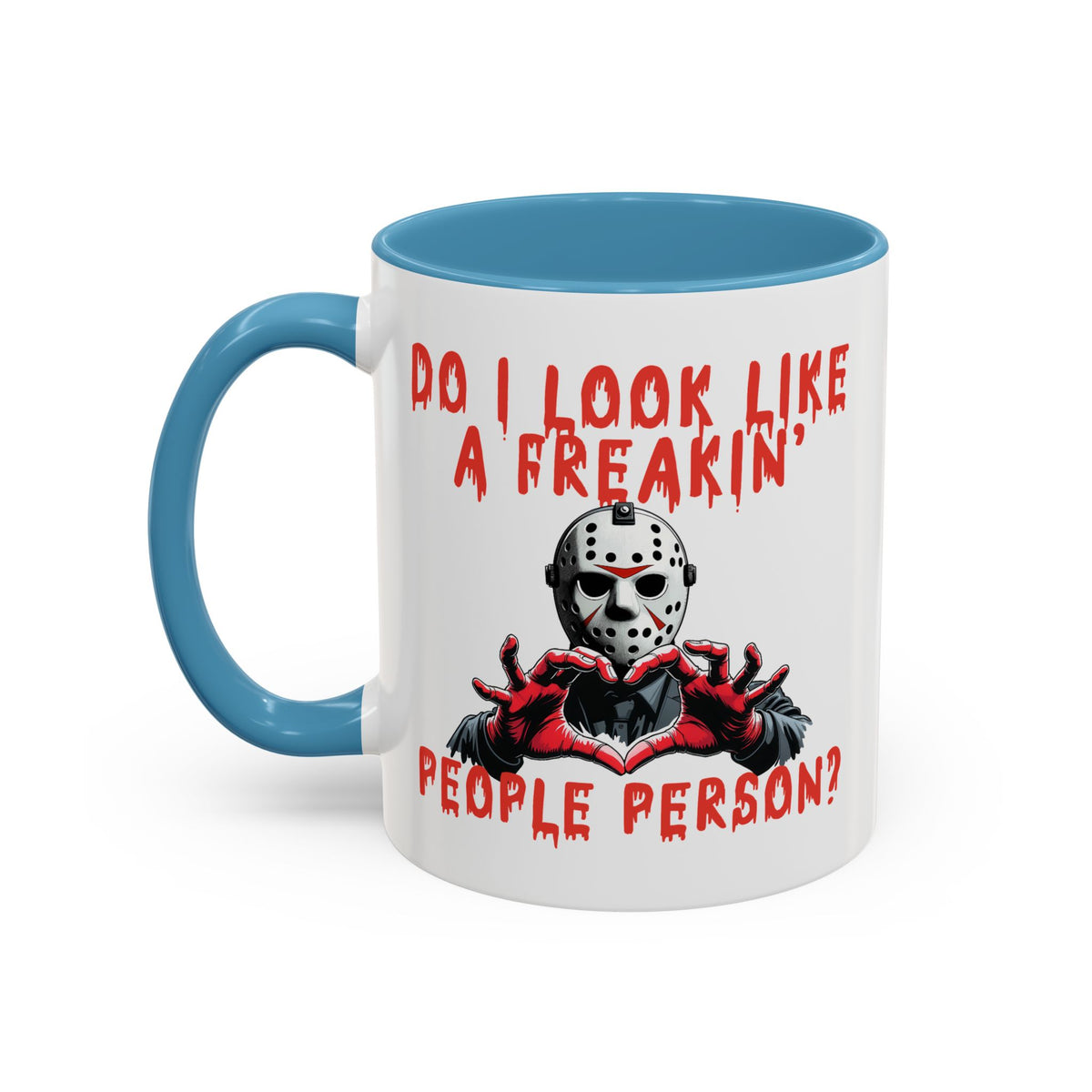 Humor Mug - Do I look Like a Freakin' People Person