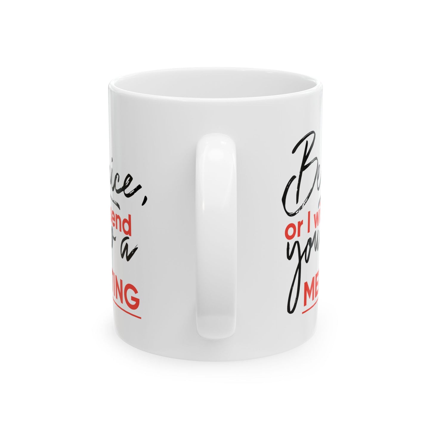 Office Mug - Be Nice Or