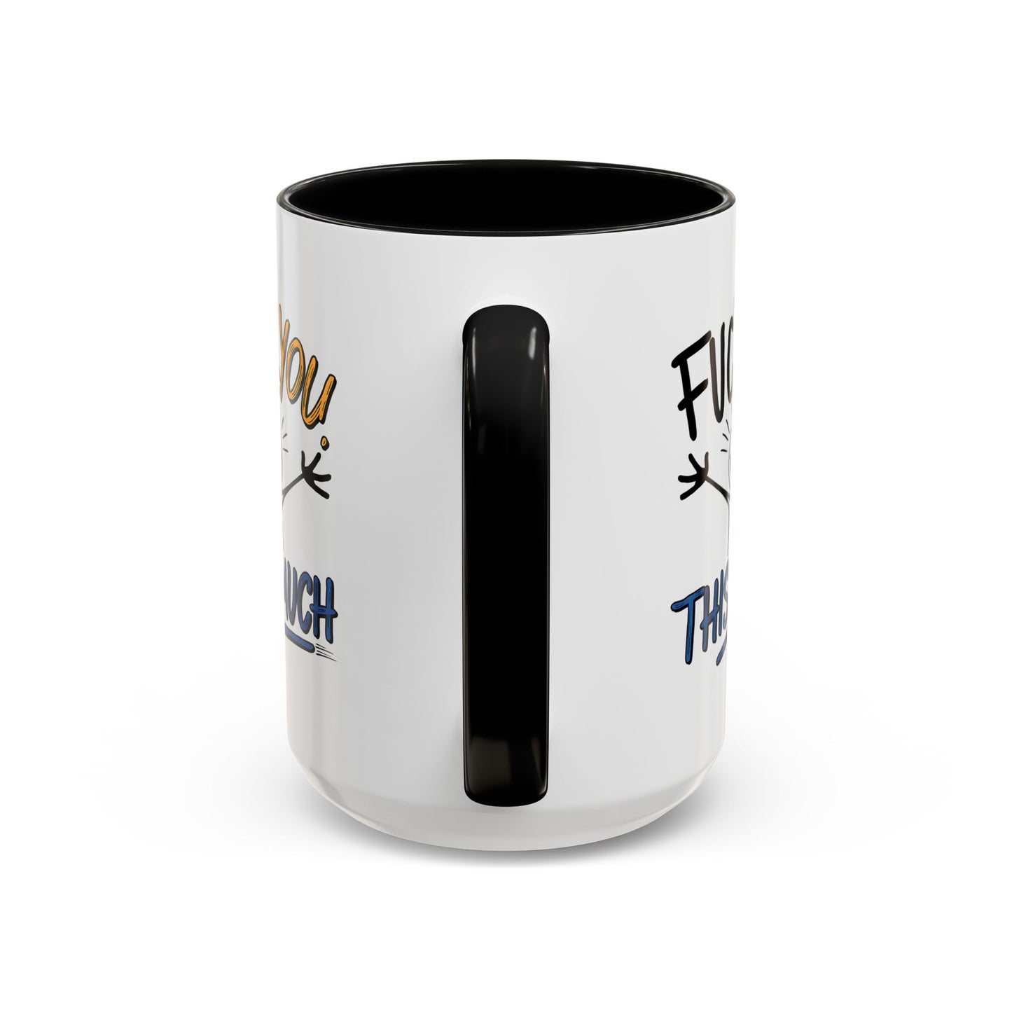 Adult Mug - Fuck you This Much