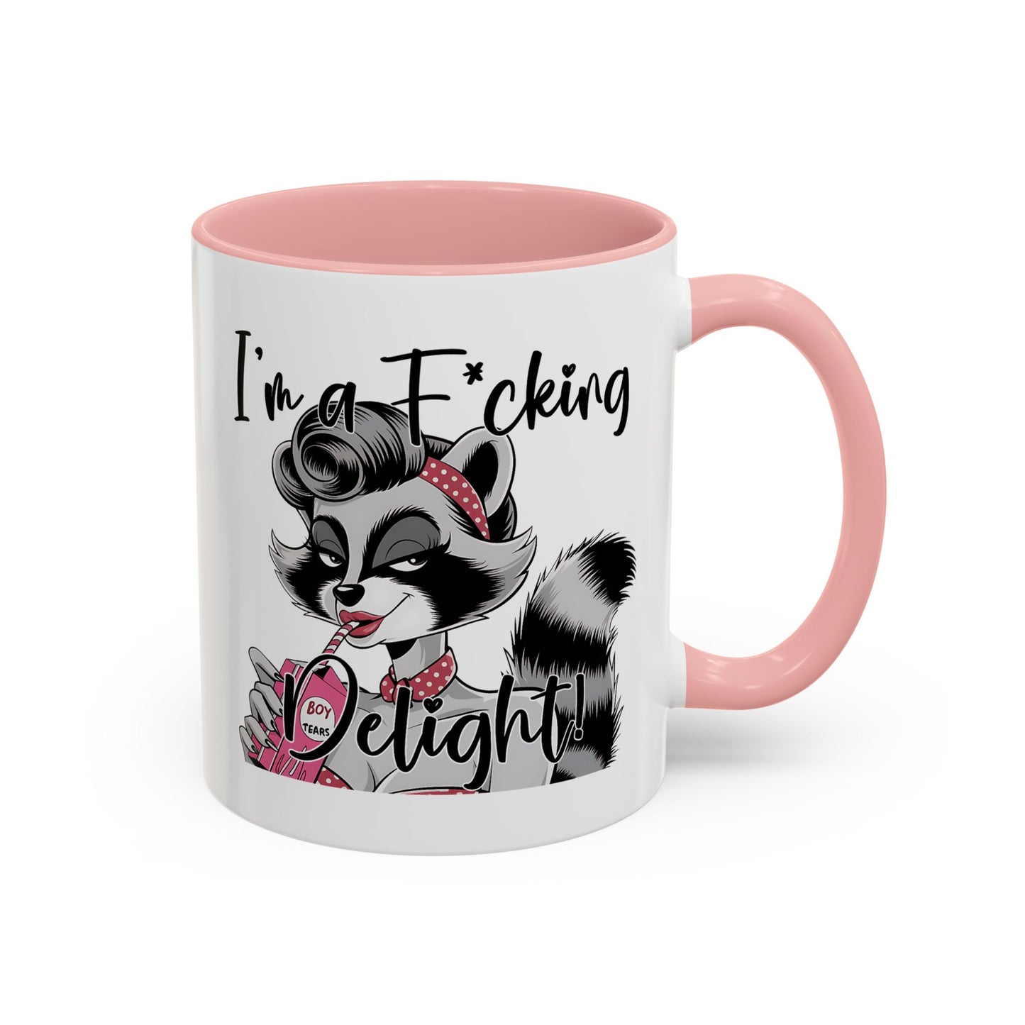 Humor Mug - I'm a F*cking Delight