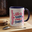 Motivation Mug - Life is Short Make it Sweet