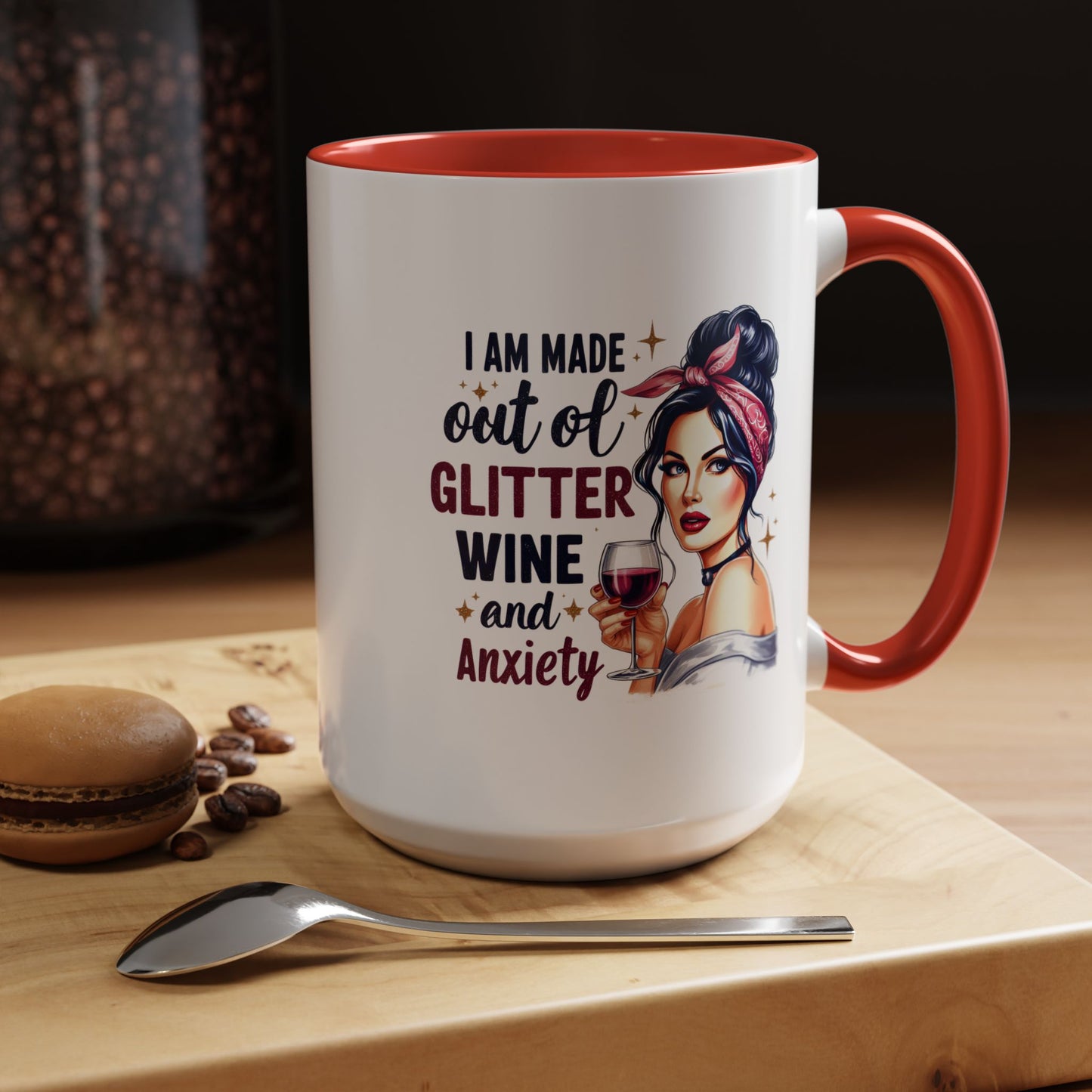 Humor Mug - I'm Made Out of Glitter Wine and Anxiety