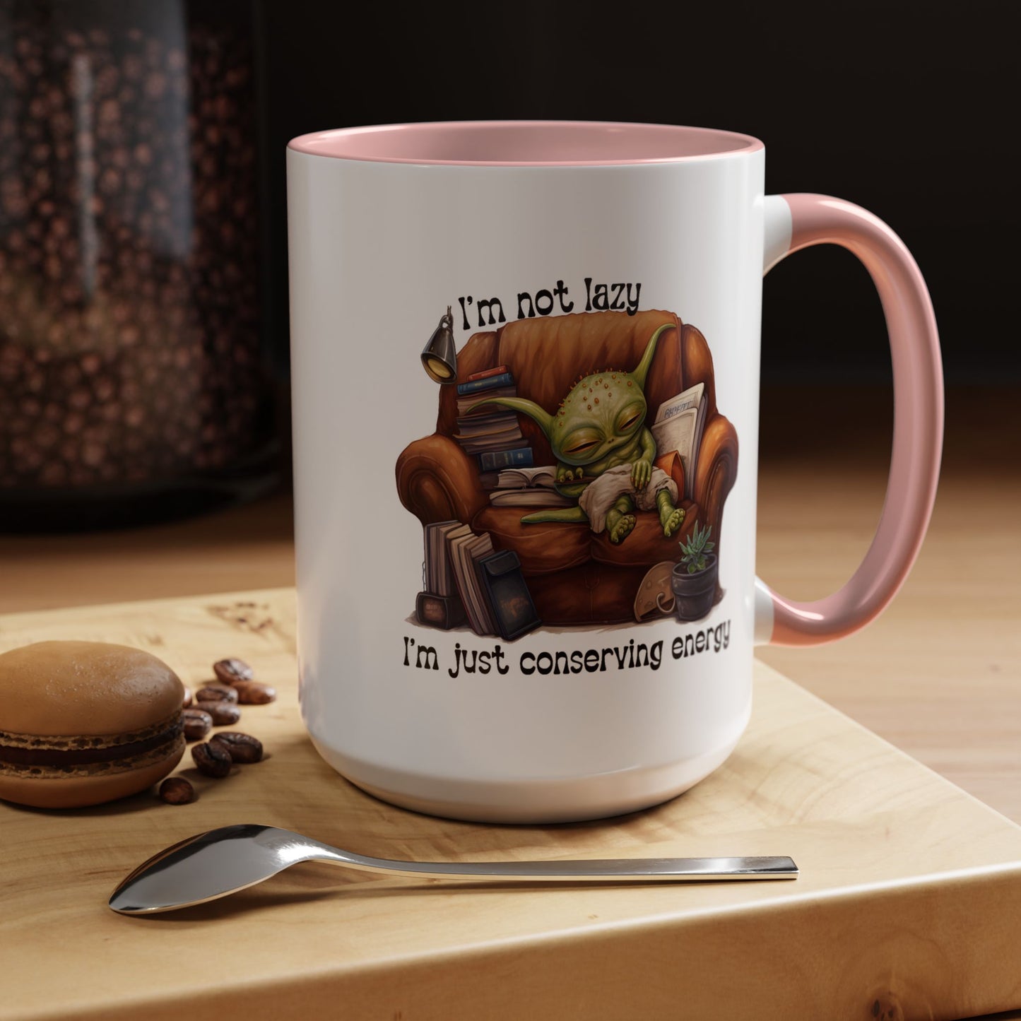 Humor mug - I'm Not Lazy I'm Just Conserving Energy Alien