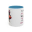 Humor Mug - I'll Just Have To Wait