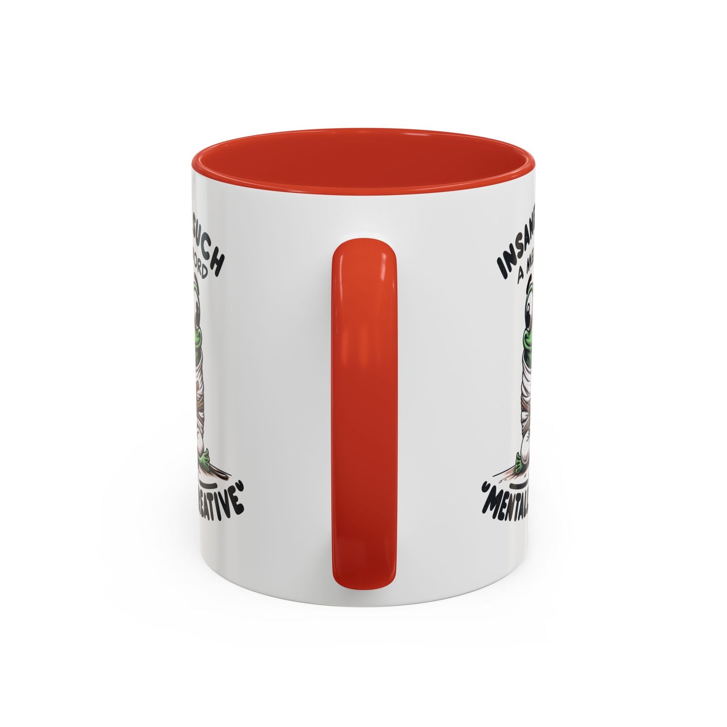 Humor Mug - Insane is Such a Mean Word