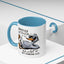 Humor Mug - Whatever Life Throws At You