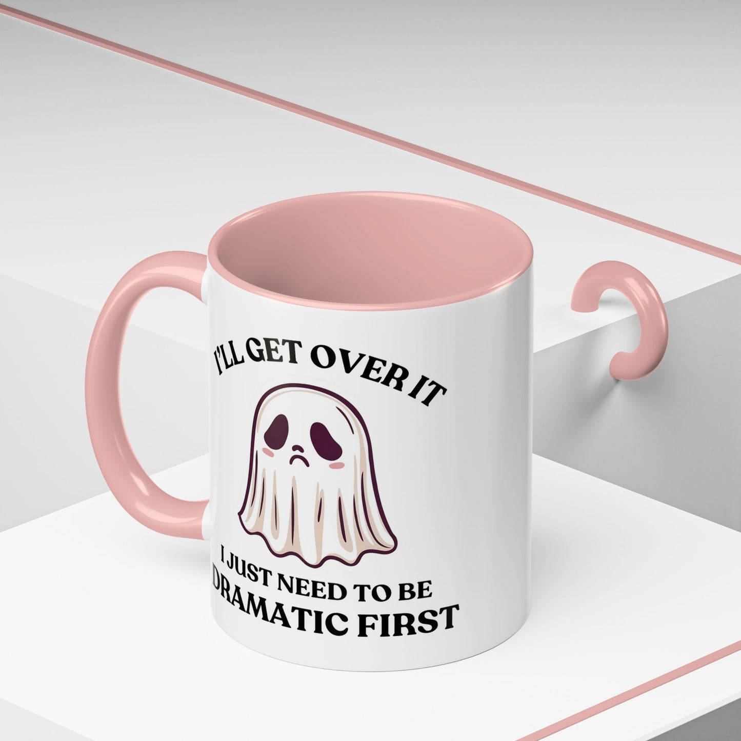 Humor Mug - I'll Get Over It Ghost