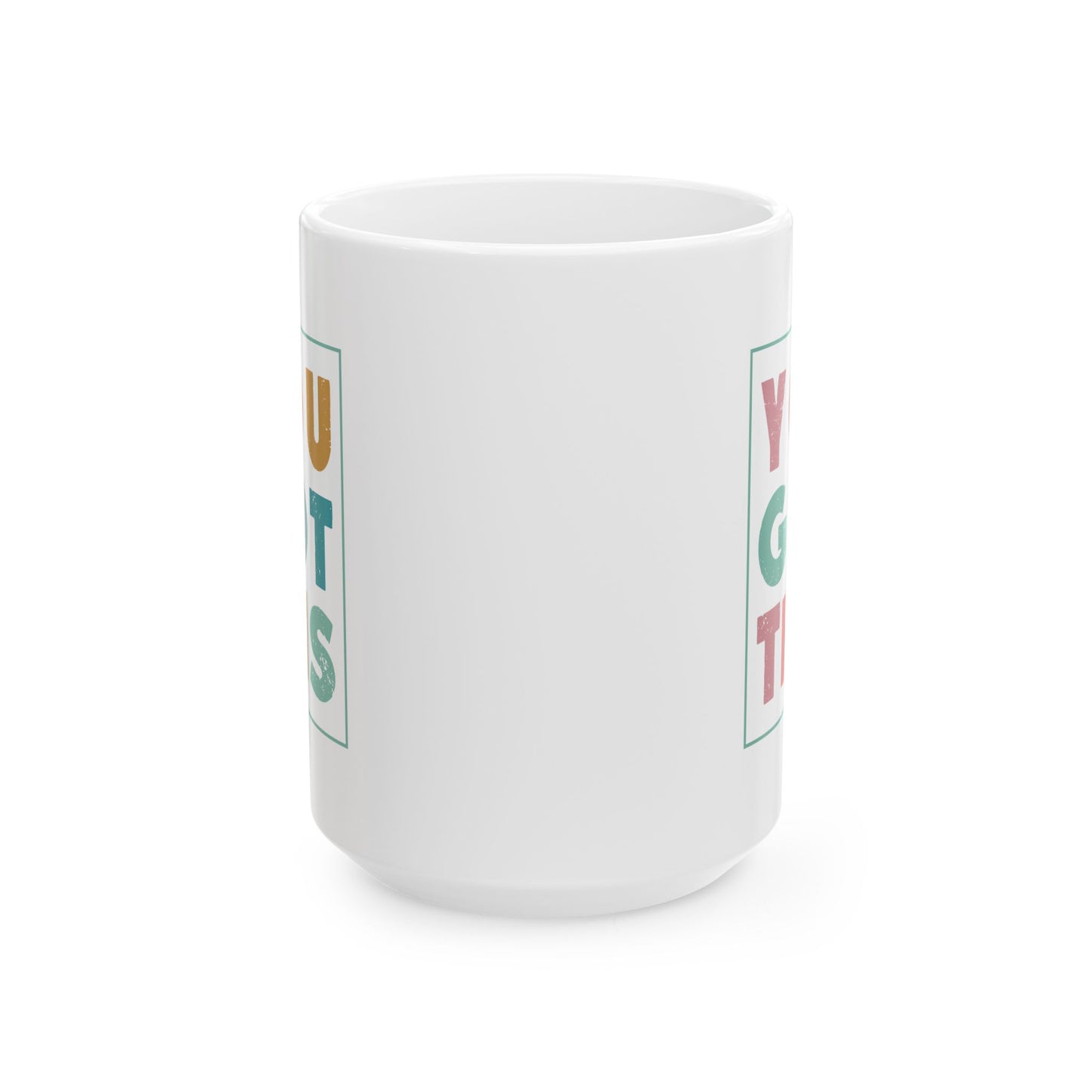 Motivation Mug - You Got This Frame