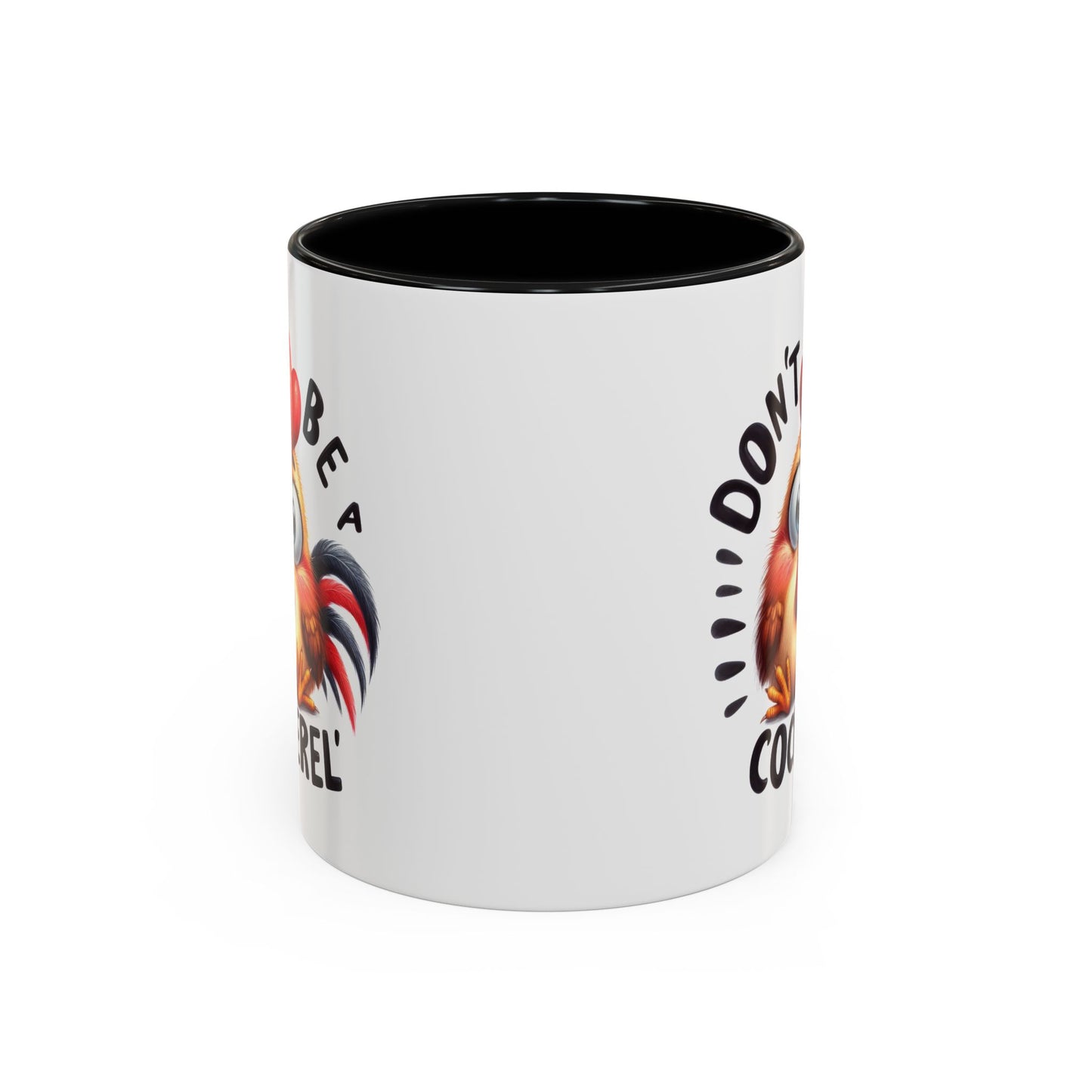 Humor Mug - Don't Be a Cock-erel