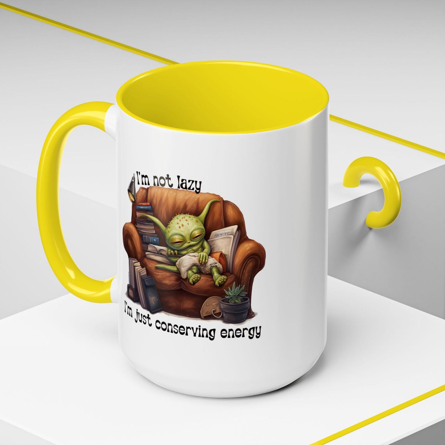 Humor mug - I'm Not Lazy I'm Just Conserving Energy Alien