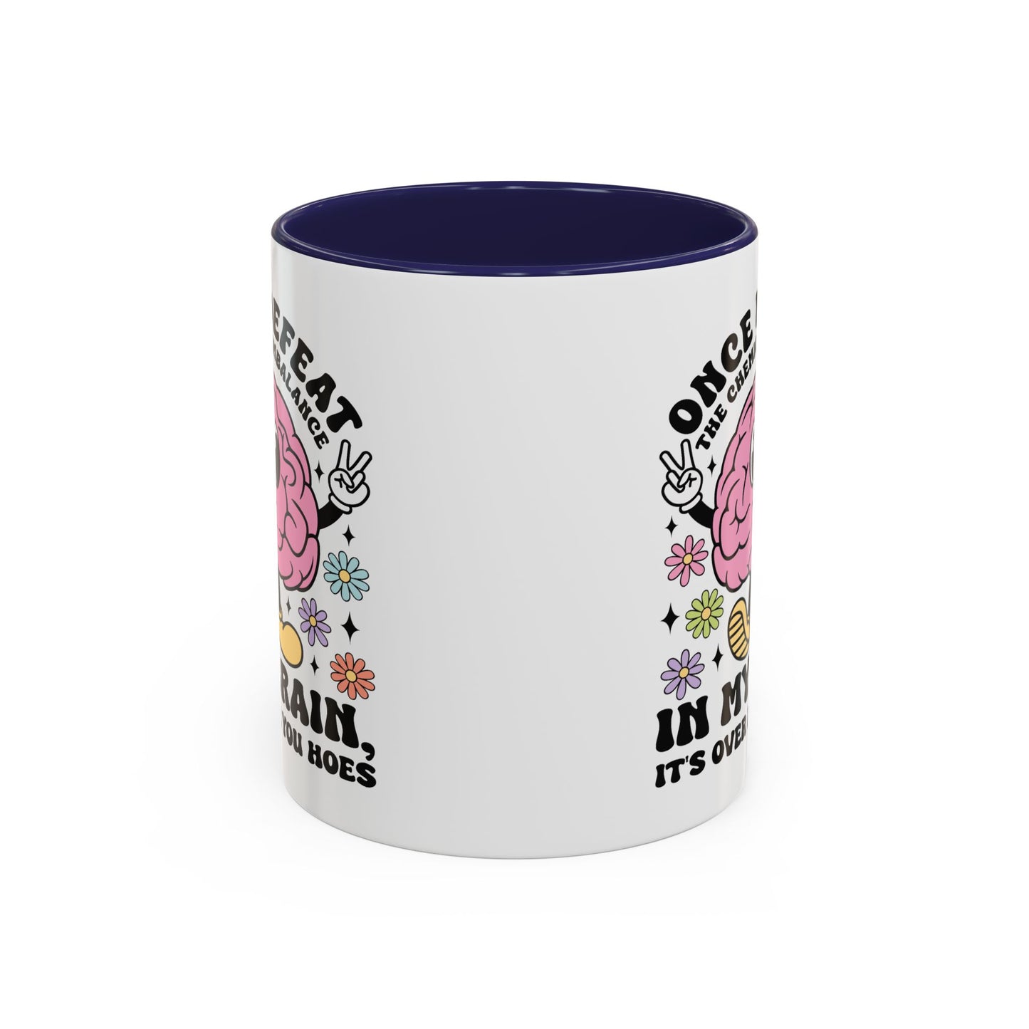 Humor Mug - Once I Defeat This Chemical Imbalance