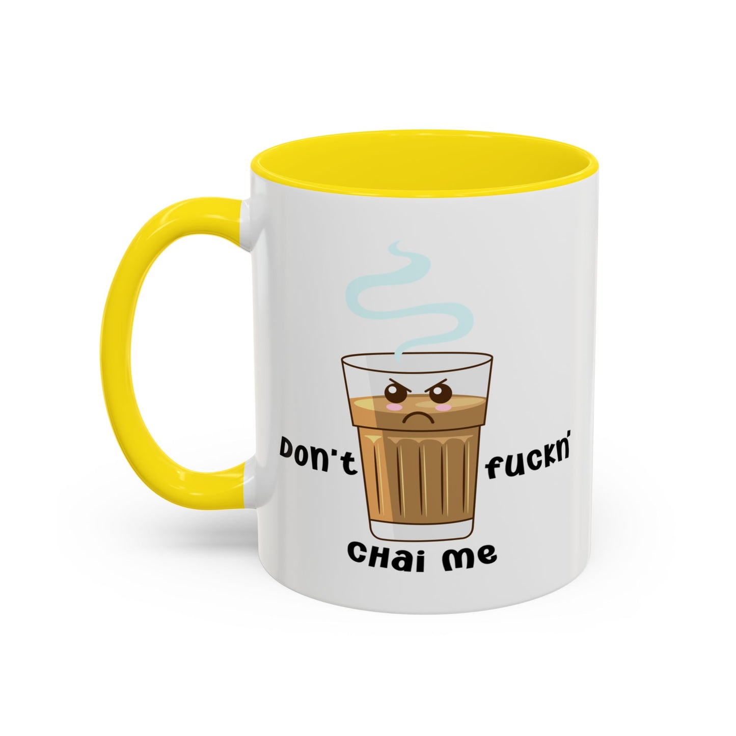 Adult Mug - Don't Fuckn' Chai Me