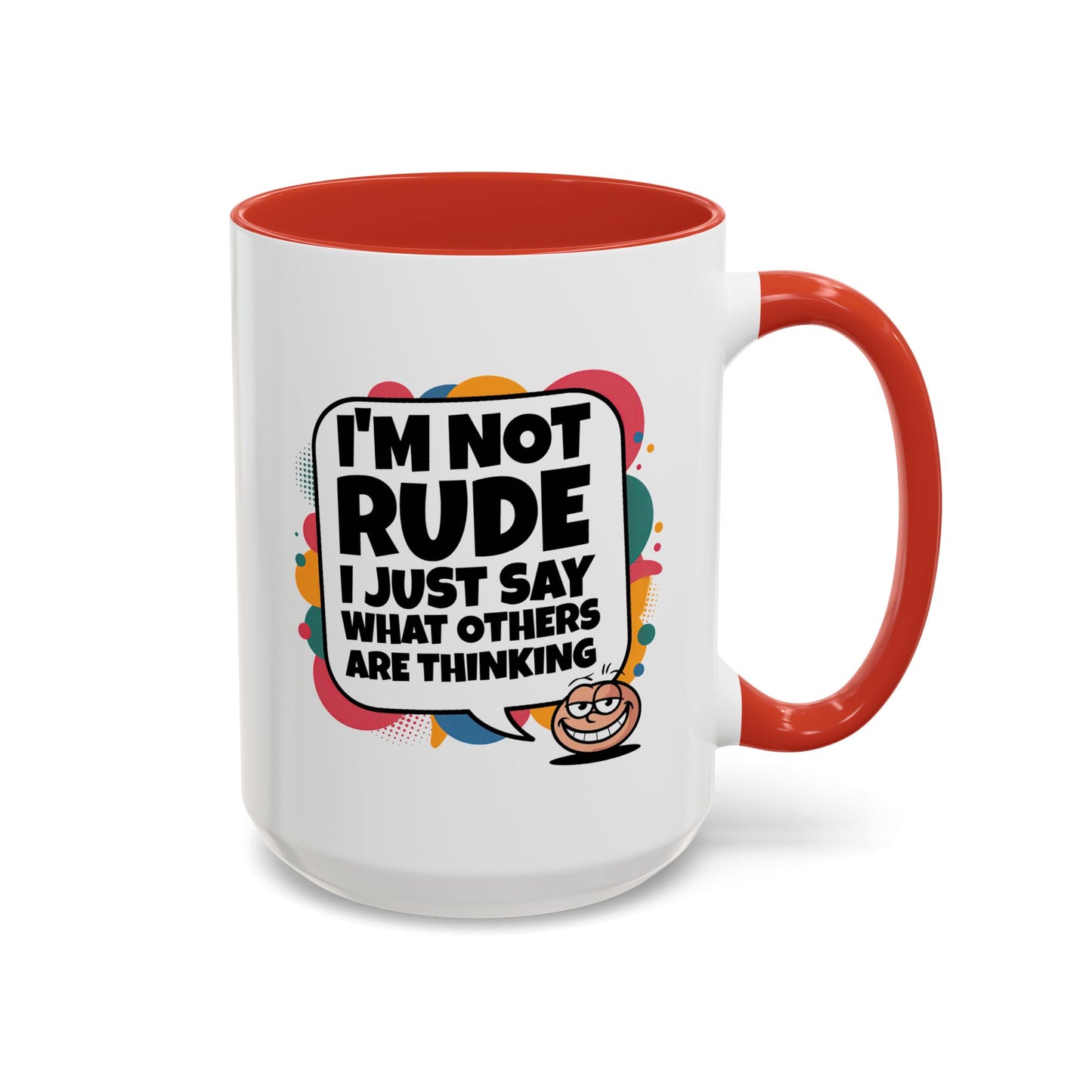 Humor Mug -I'm Not Rude