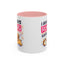 Humor Mug - I Am Always Running Late