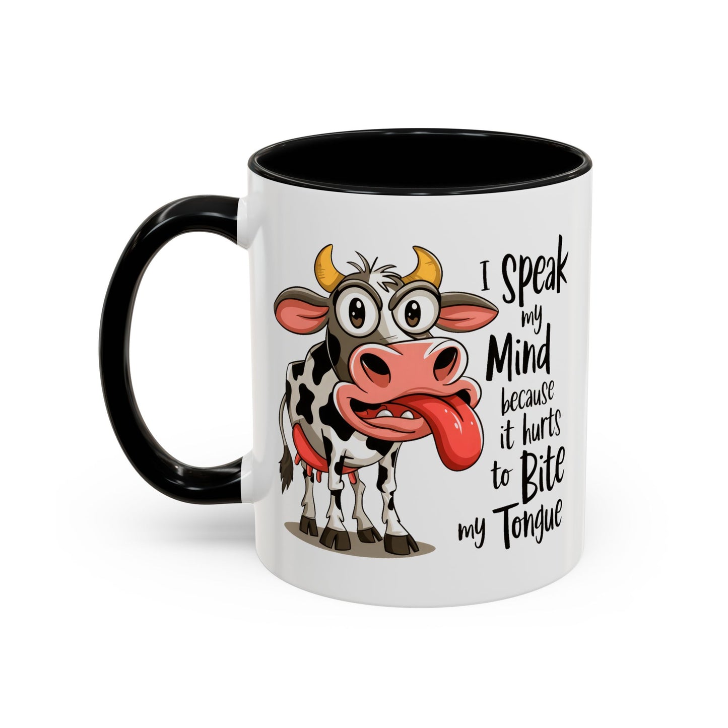 Humor Mug - I Speak My Mind