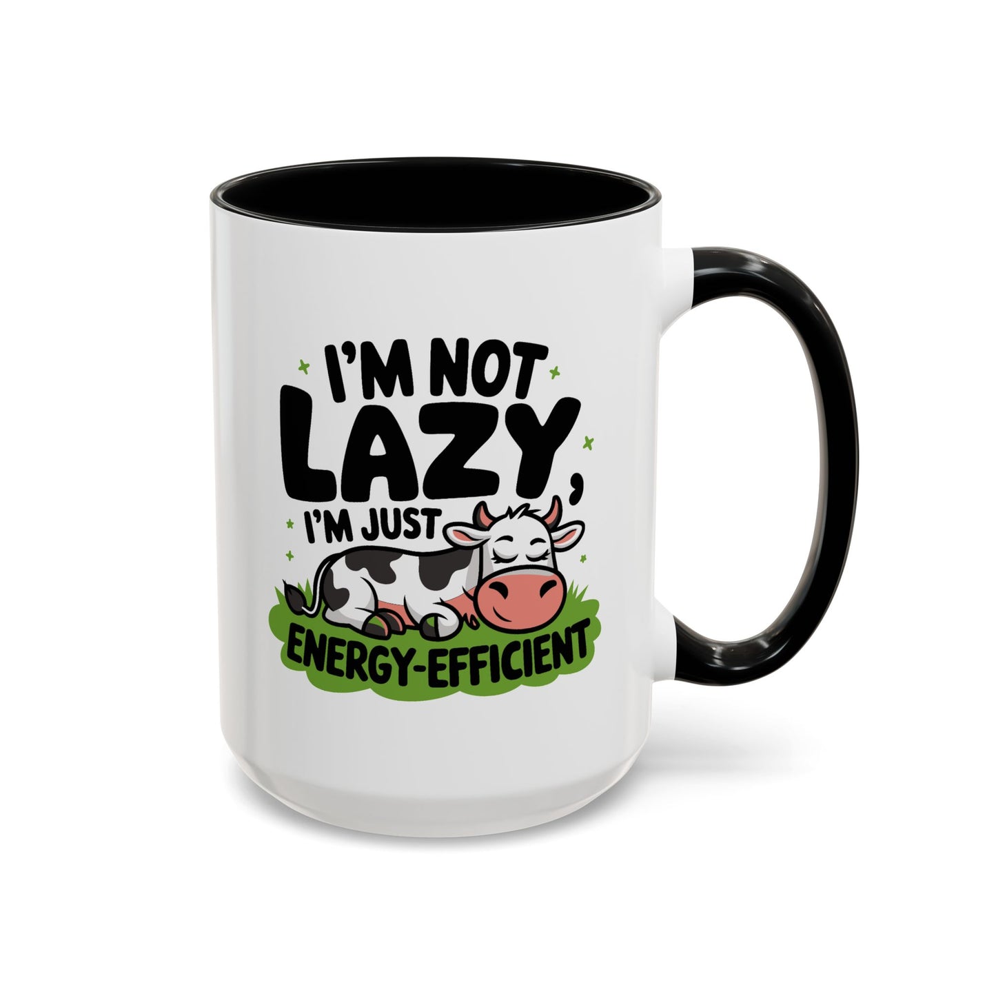 Humor Mug - I'm Not Lazy I'm Just Energy-Efficient
