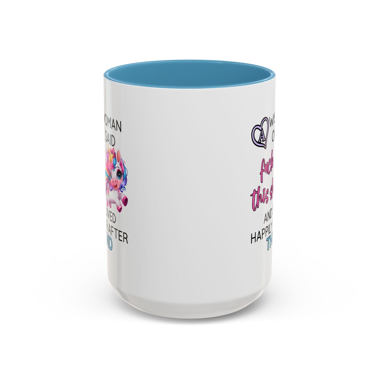 Adult Mug - A Wise Woman Once Said