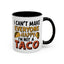 Humor Mug - I Can't Make Everyone Happy