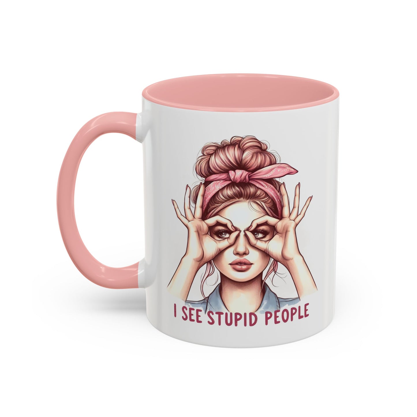 Humor Mug - I See Stupid People