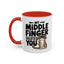 Humor Mug - My Middle Finger Salutes You