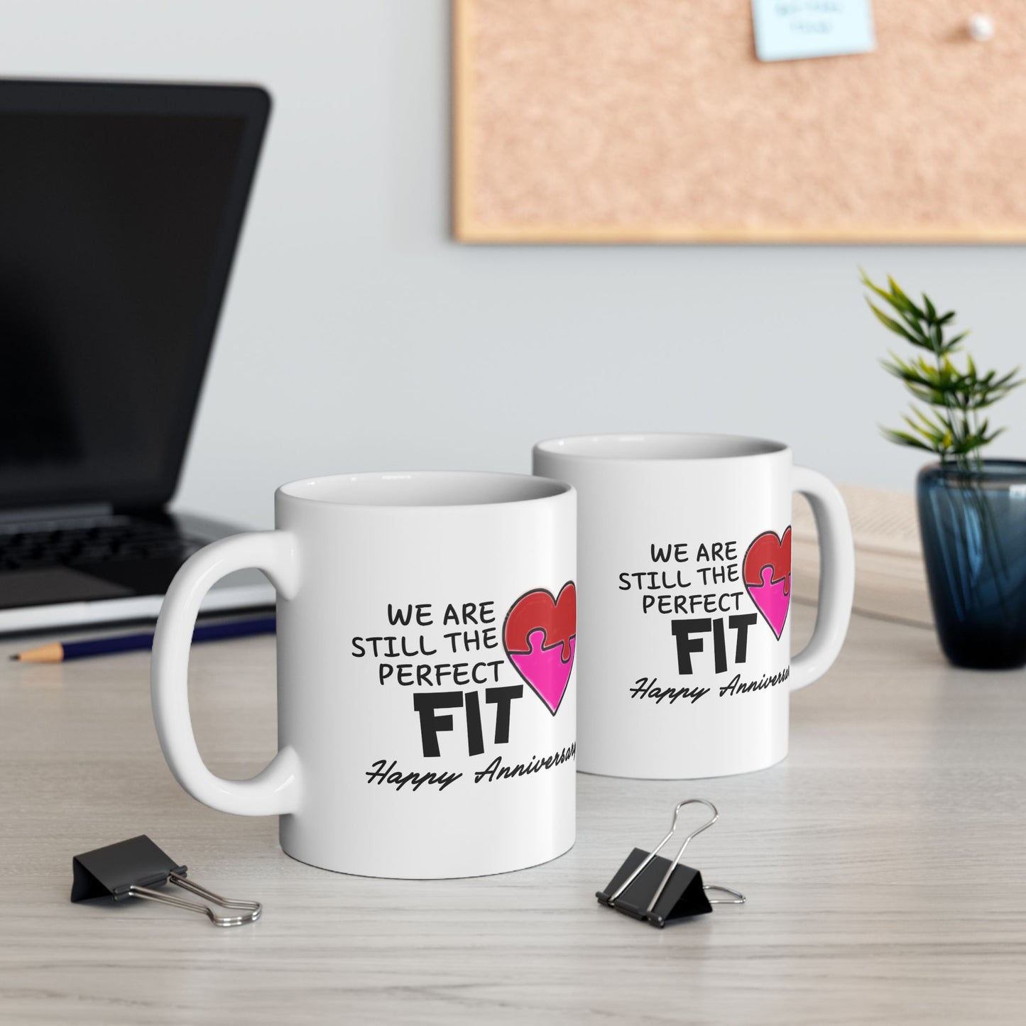 Anniversary Mug - We Are Still The Perfect Fit