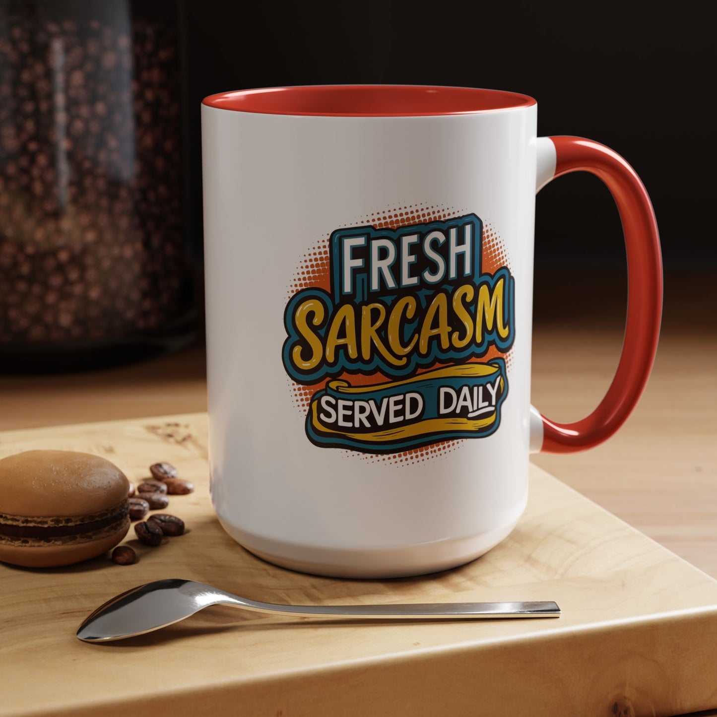 Humor Mug - Fresh Sarcasm Served Daily