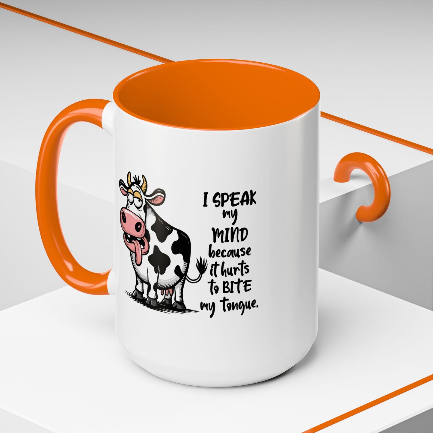 Humor Mug - I Speak My Mind