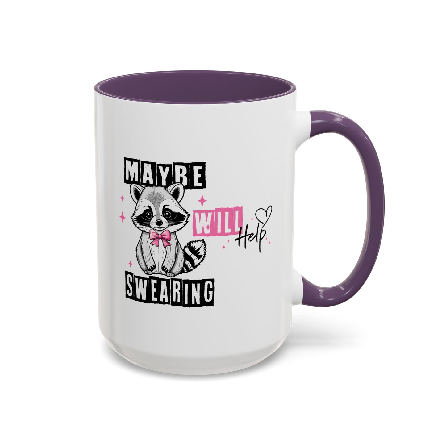Humor Mug - Maybe Swearing Will Help