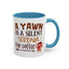Humor Mug - A Yawn is a Silent Scream