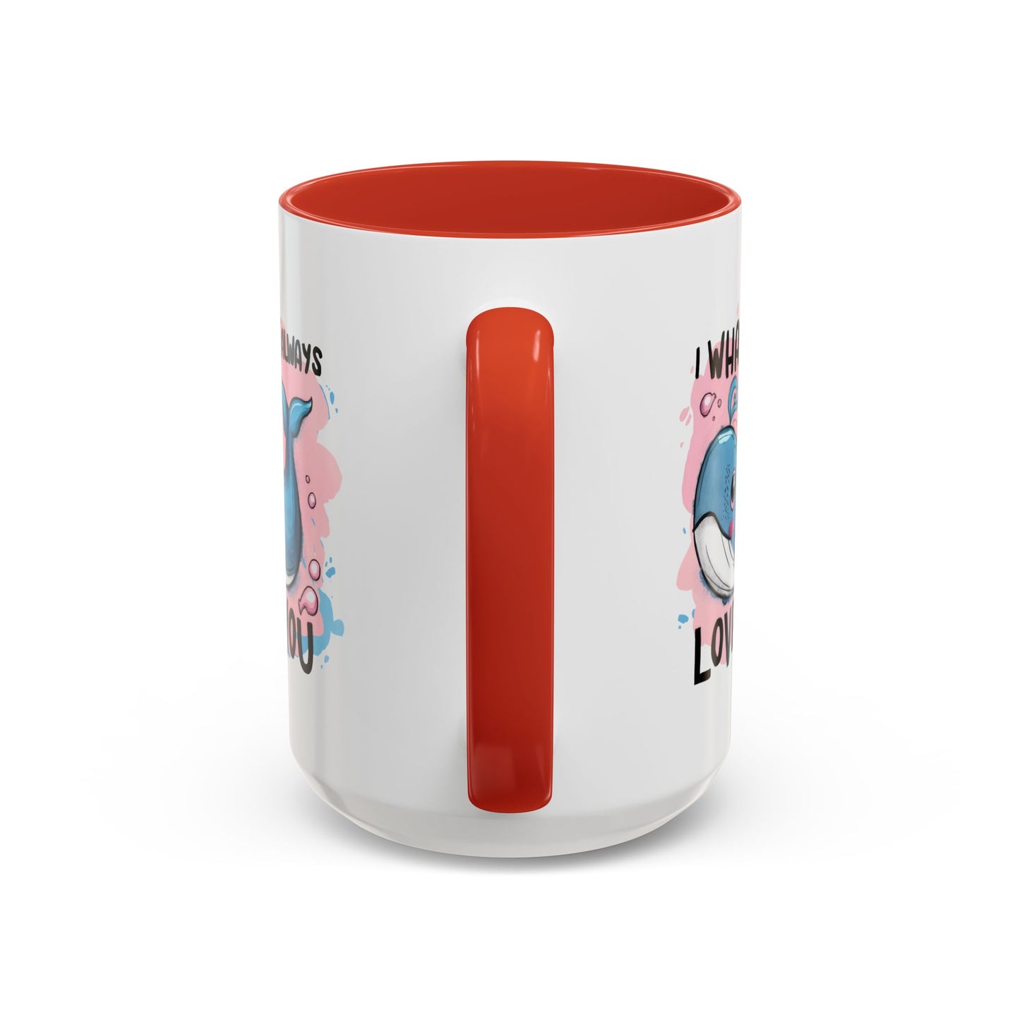 Valentine's Day Mug - I Whale Always Love You