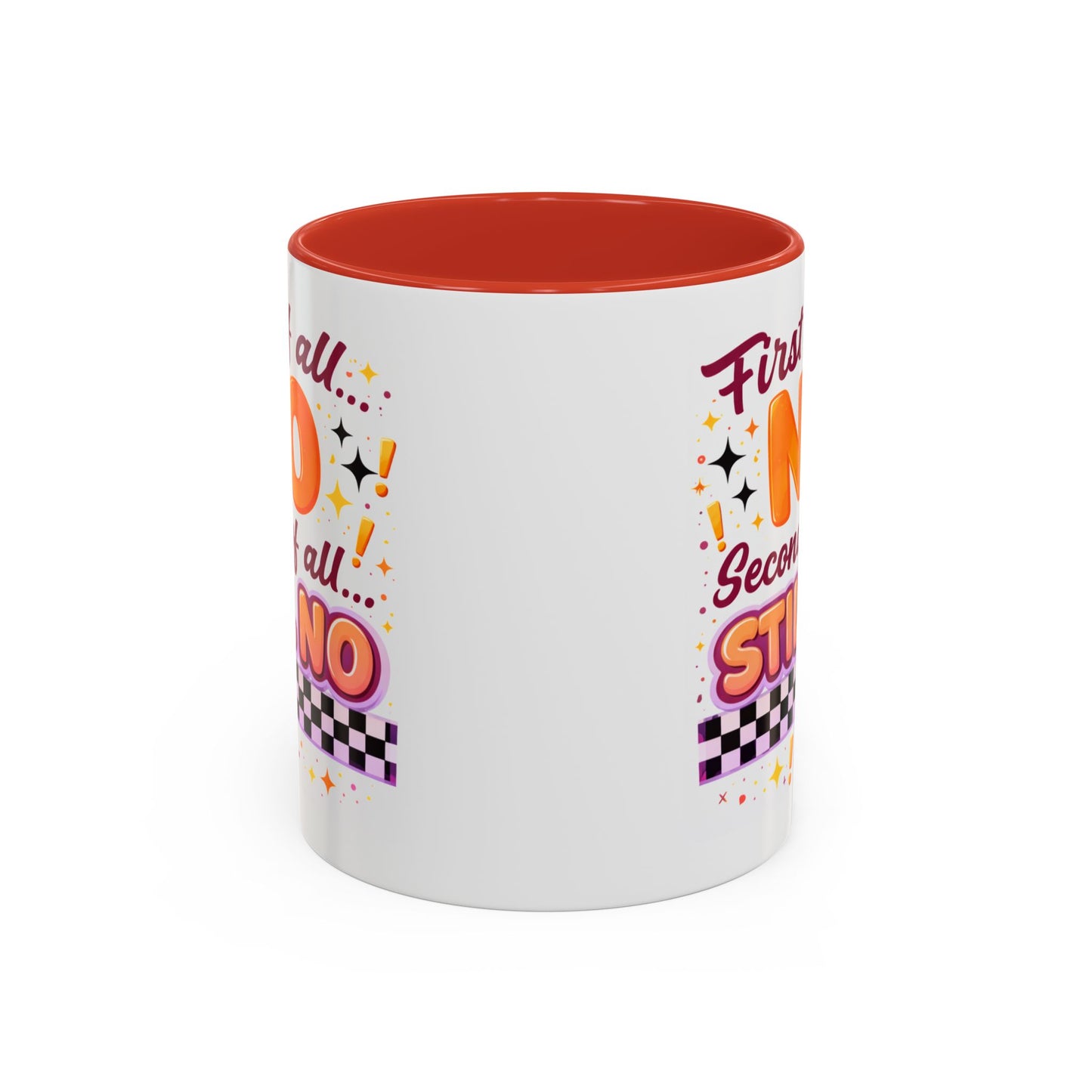 Humor Mug - First of All No