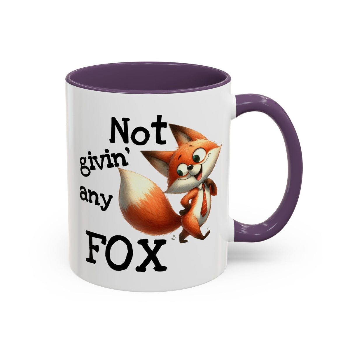 Humor Mug - Not Givin Any Fox