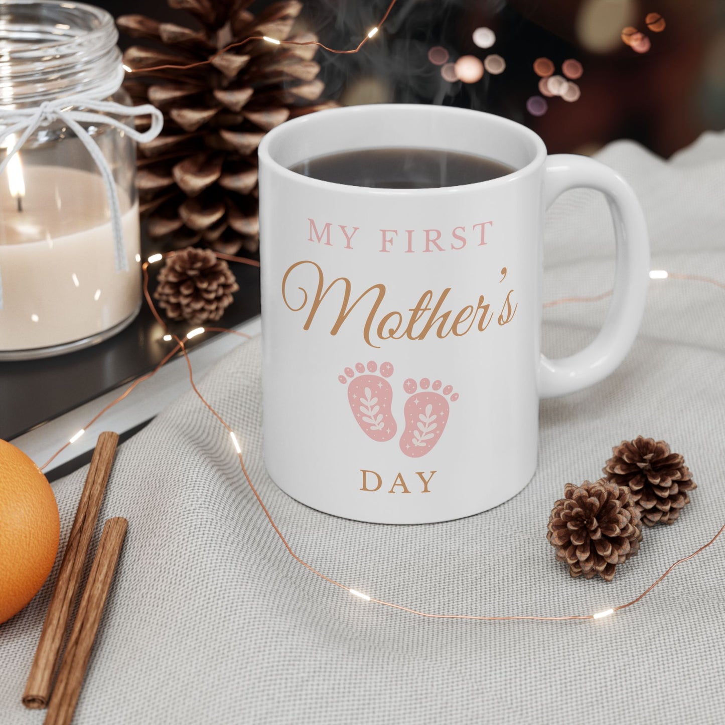 Mother's Day Mug - My First Mother's Day