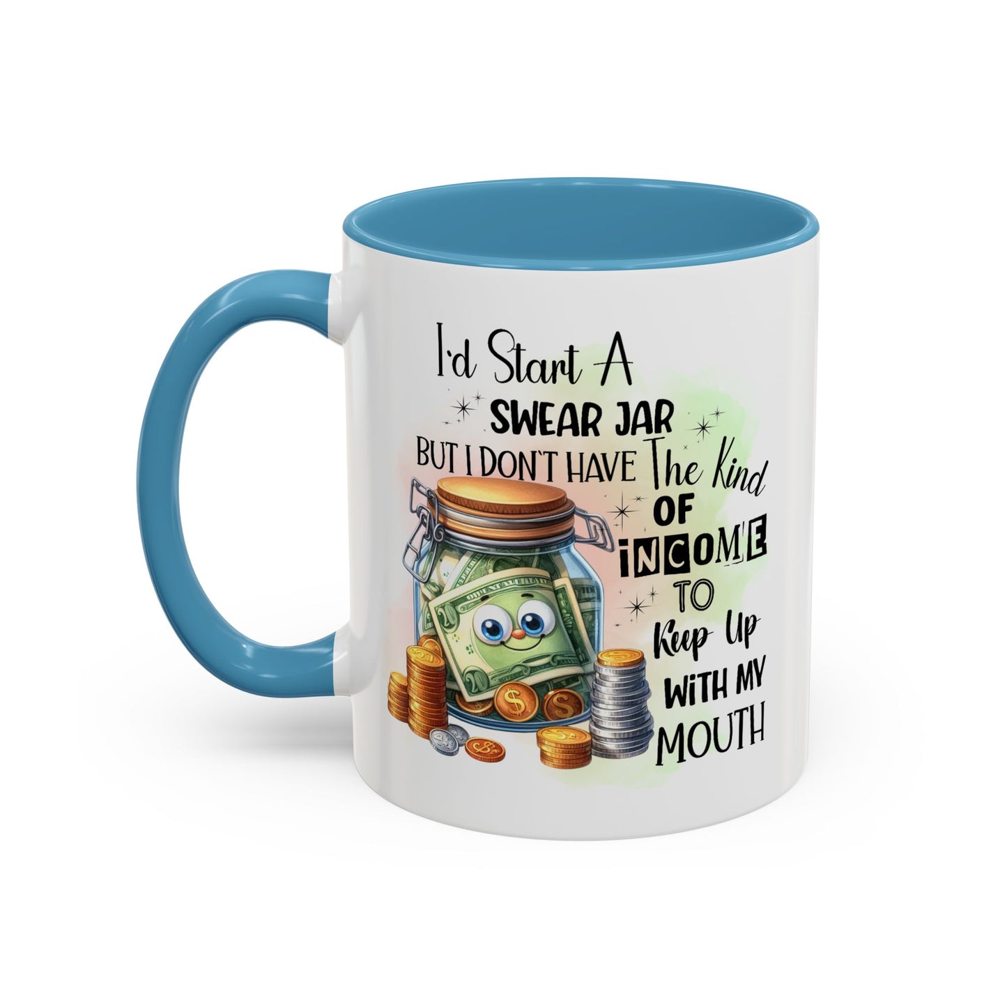 Humor Mug - I'd Start a Swear Jar