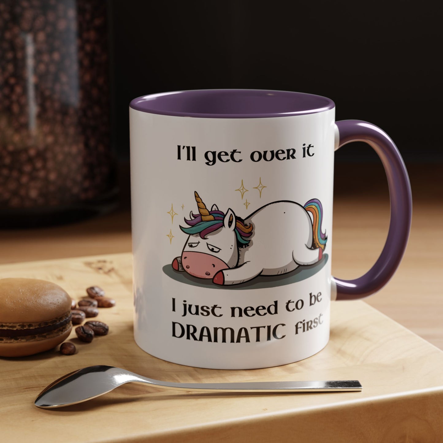 Humor Mug - I'll Get Over It Unicorn