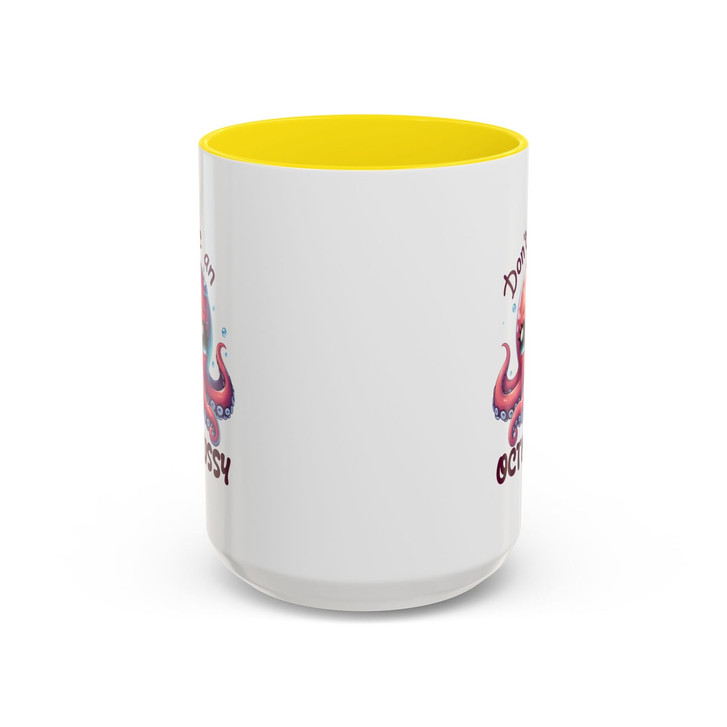 Humor Mug - Don't Be An Octopussy