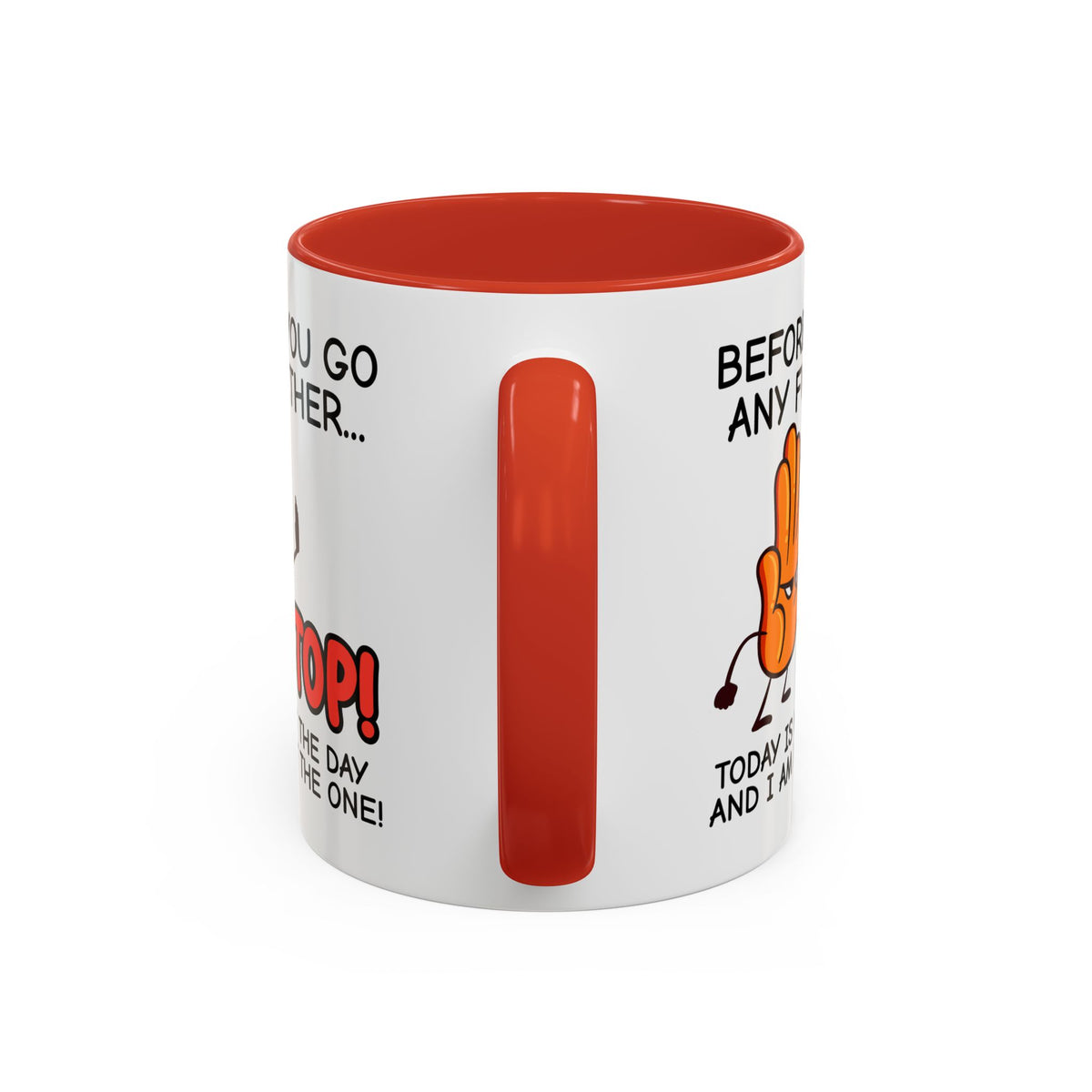 Humor Mug - Before You Go Any Further Stop!