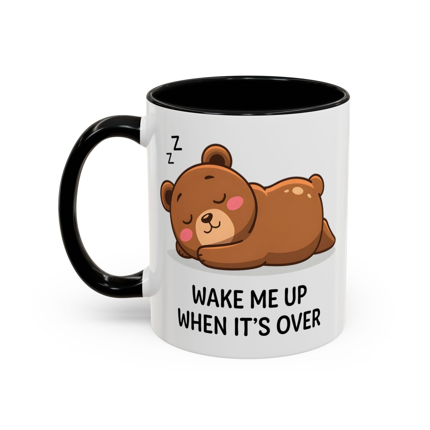 Humor Mug - Wake Me Up When It's over