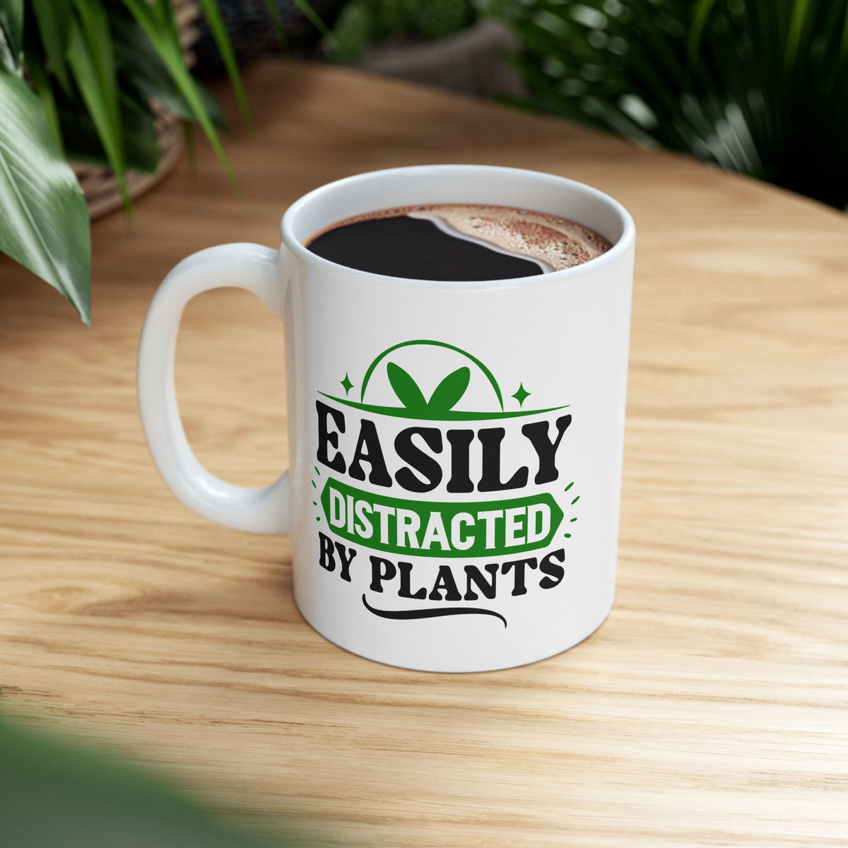Humor Mug - Easily Distracted By Plants