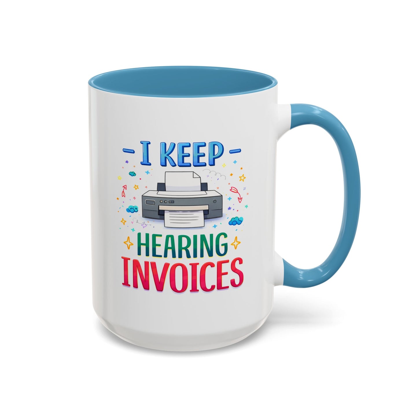 Office Mug - I Keep Hearing Invoices