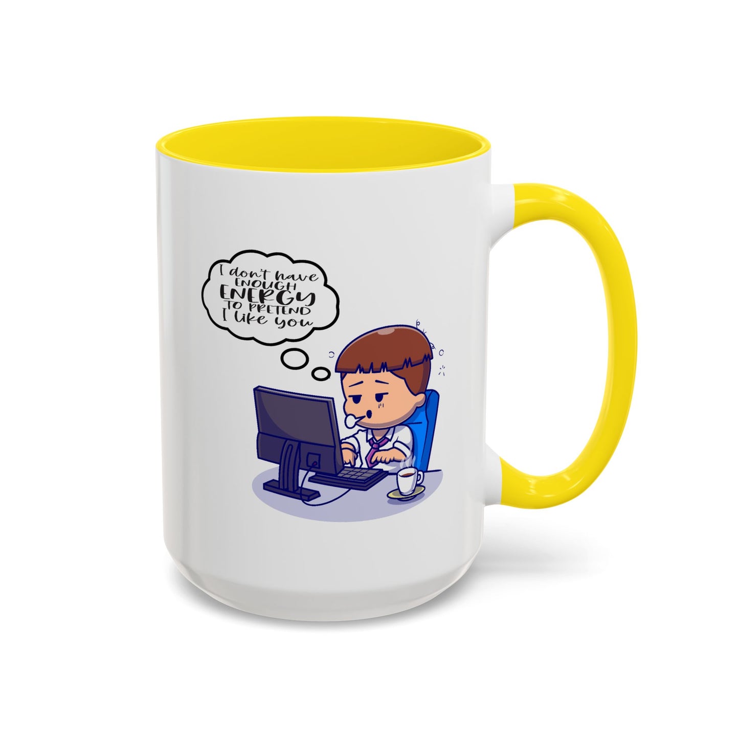 Humor Mug - I Don't Have Enough Energy