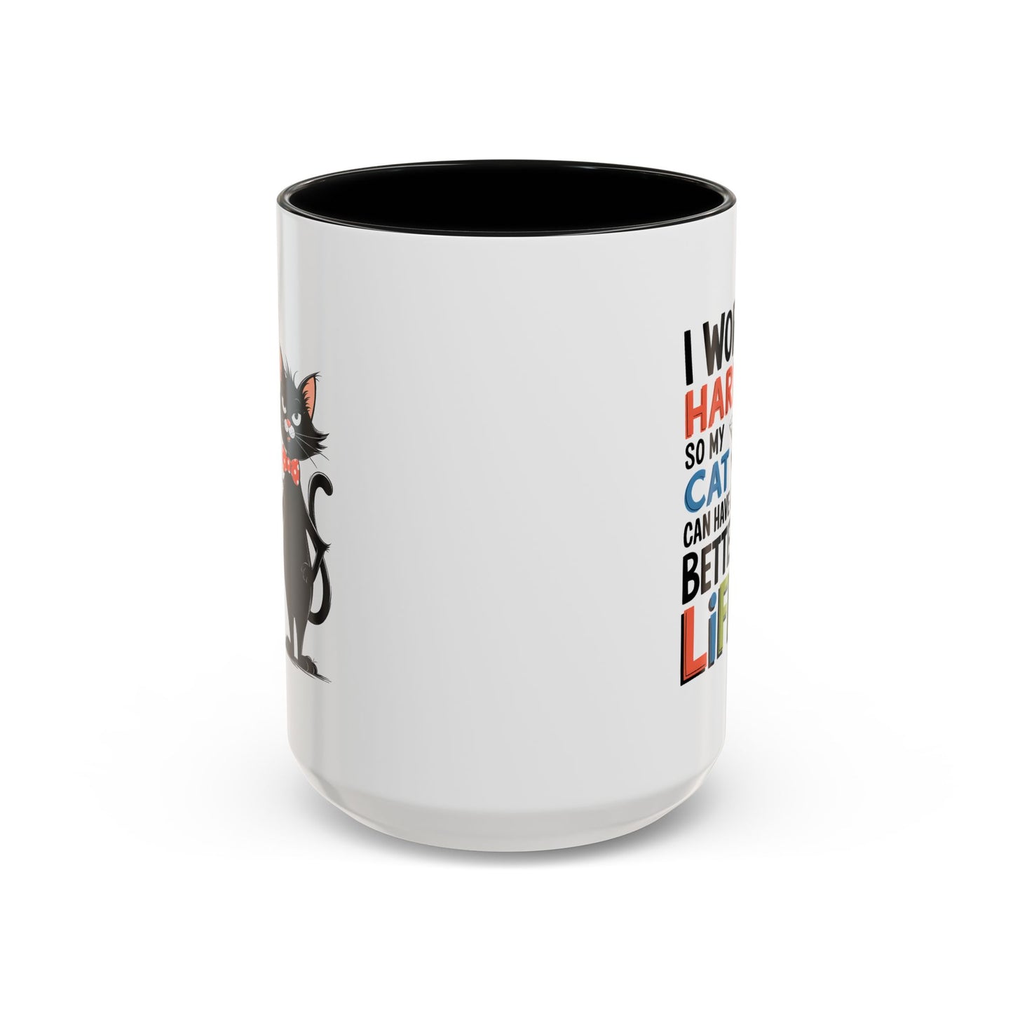 Humor Mug - I Work Hard So My Cat