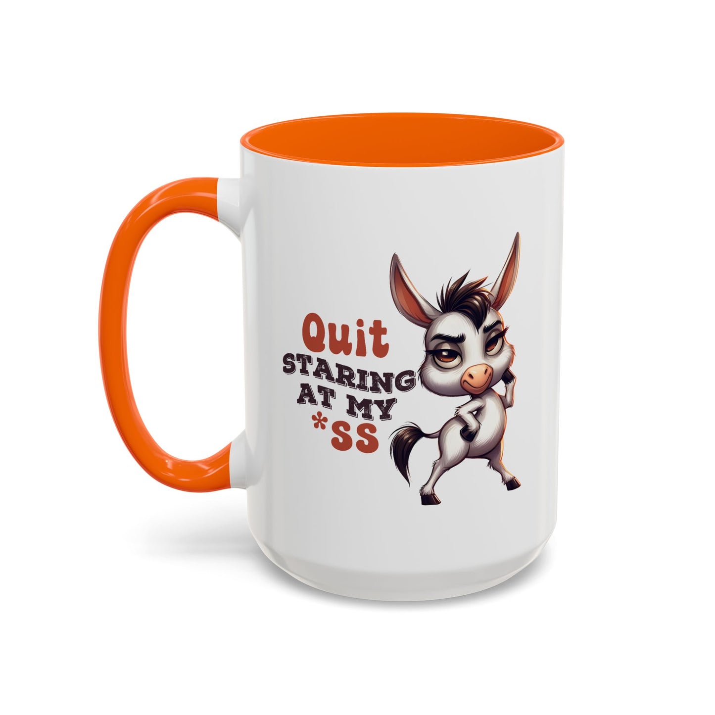 Humor Mug - Quit Staring At My Ass