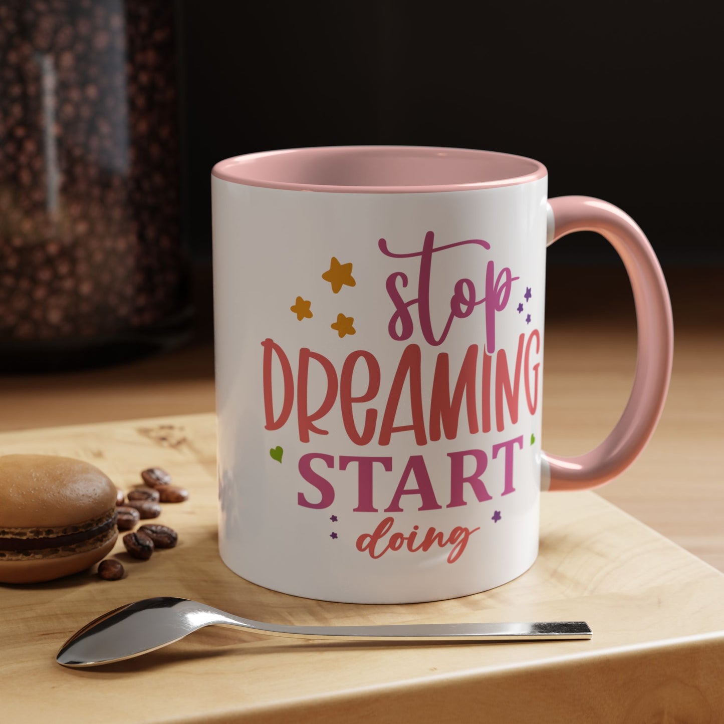 Motivation Mug - Stop Dreaming Start Doing