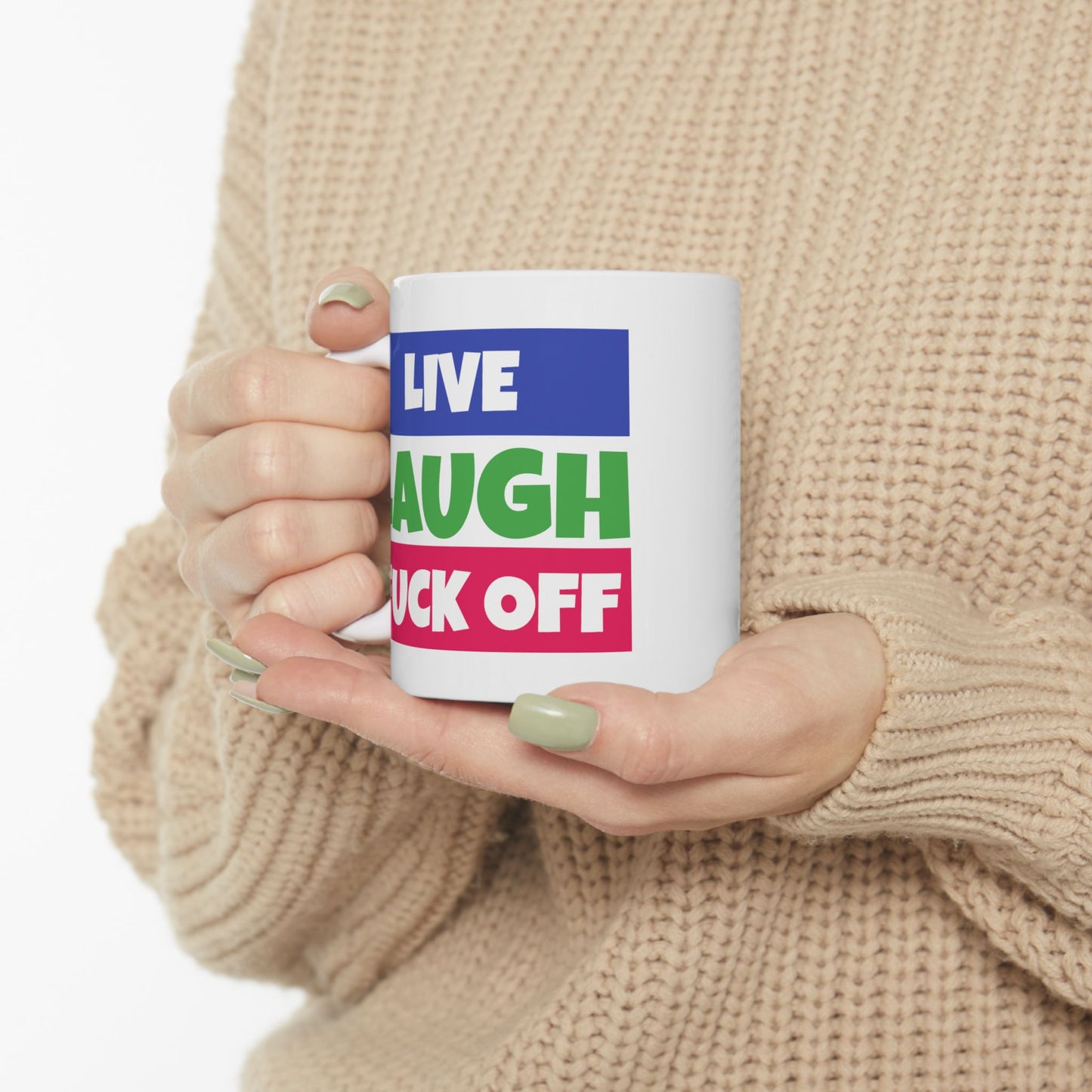 Adult Mug - Live Laugh Fuck off